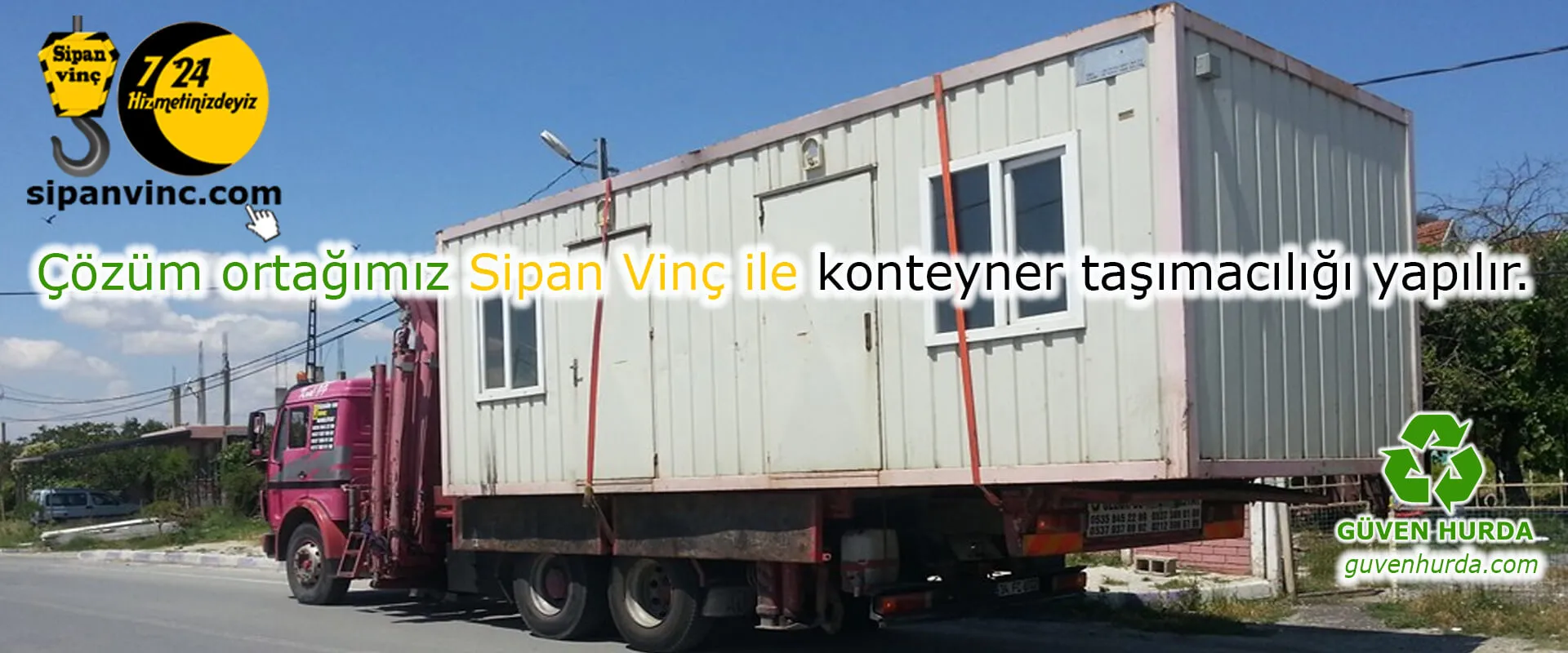 Çözüm ortağımız Sipan Vinç ile konteyner taşımacılığı yapılır.
