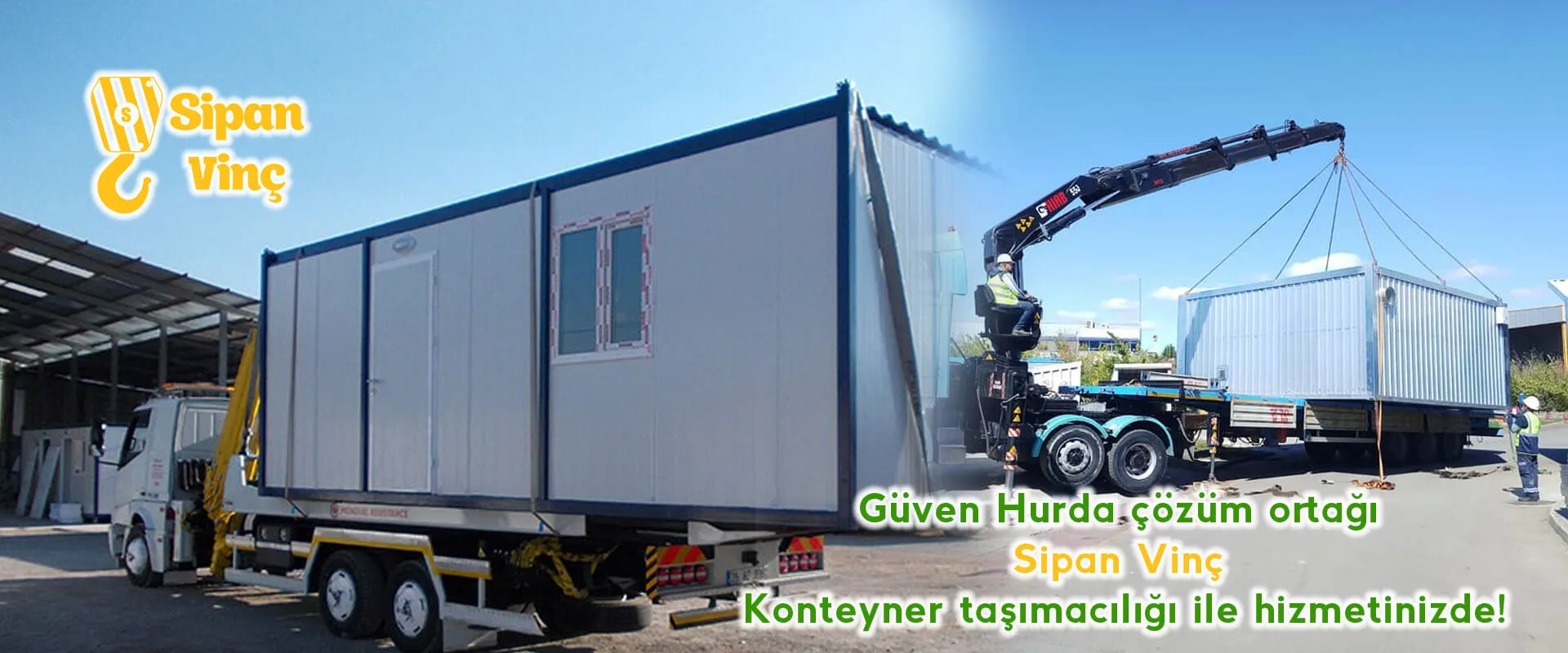 Çözüm ortağımız Sipan Vinç ile konteyner taşımacılığı yapılır.